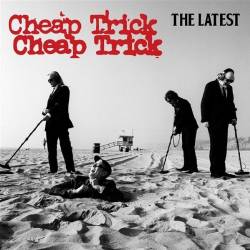 Cheap Trick : The Latest